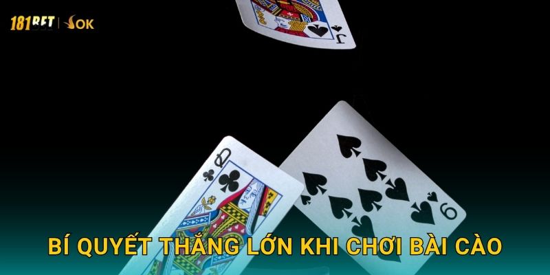 Bí quyết thắng lớn khi chơi Bài Cào