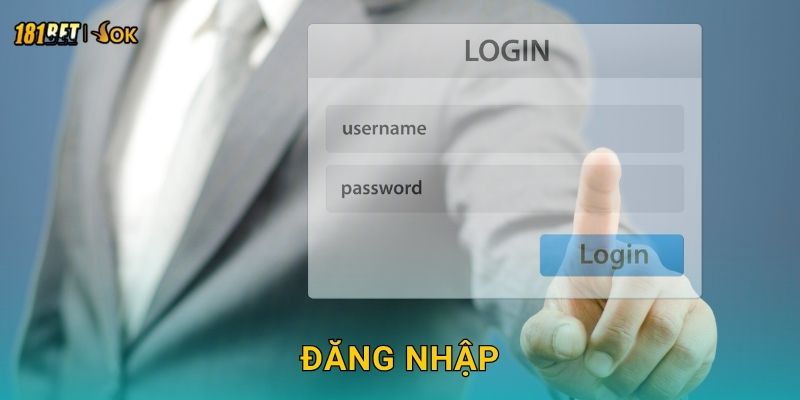 Đăng nhập an toàn – Truy cập tiện lợi tại 181bet