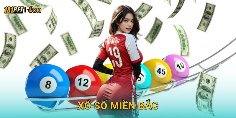 Xổ số miền Bắc sôi động – Cập nhật kết quả nhanh tại 181bet