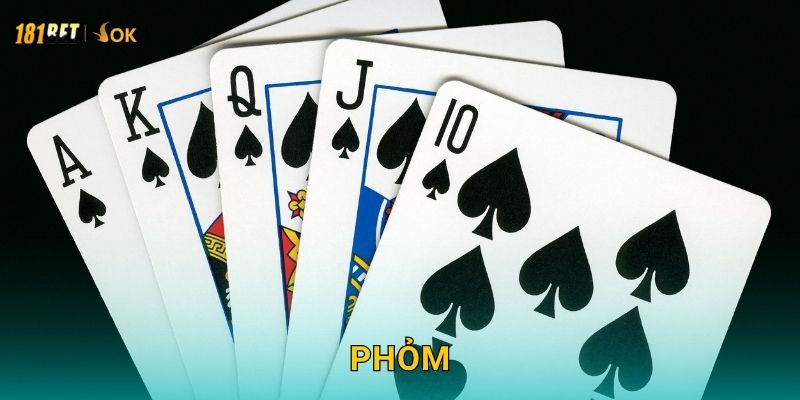 Phỏm trí tuệ – Chơi chiến lược, thắng lớn tại 181bet