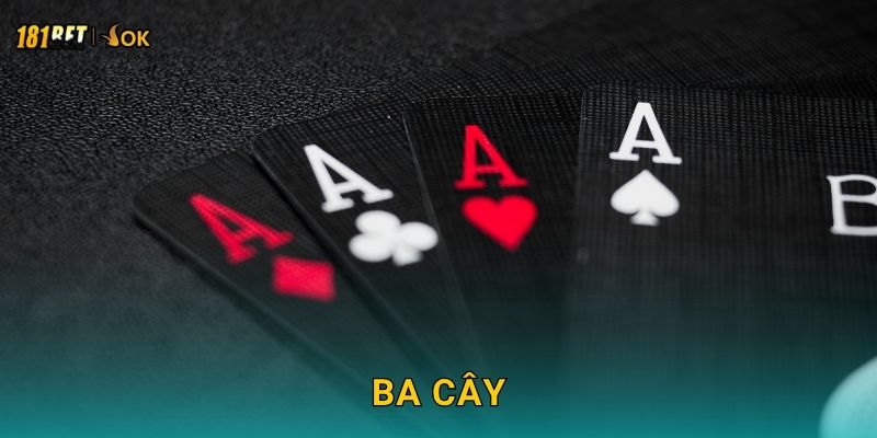 Ba Cây hấp dẫn – Đặt cược nhanh, thắng lớn tại 181bet